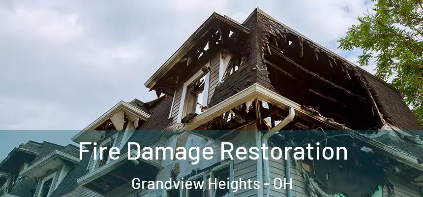 Fire Damage Restoration Grandview Heights - OH