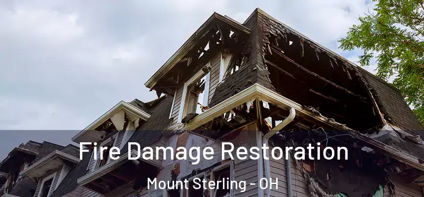 Fire Damage Restoration Mount Sterling - OH