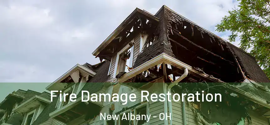 Fire Damage Restoration New Albany - OH