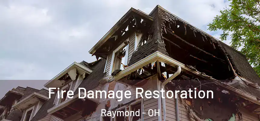  Fire Damage Restoration Raymond - OH