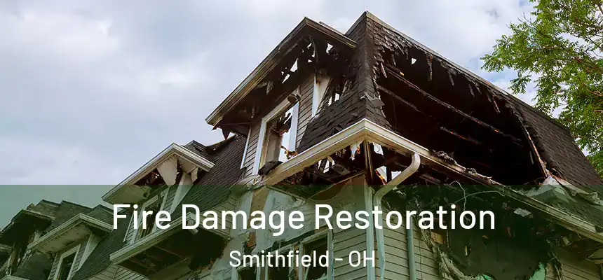Fire Damage Restoration Smithfield - OH