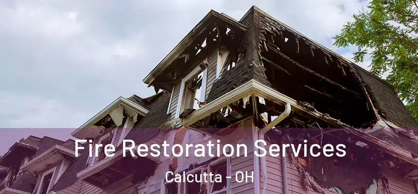 Fire Restoration Services Calcutta - OH