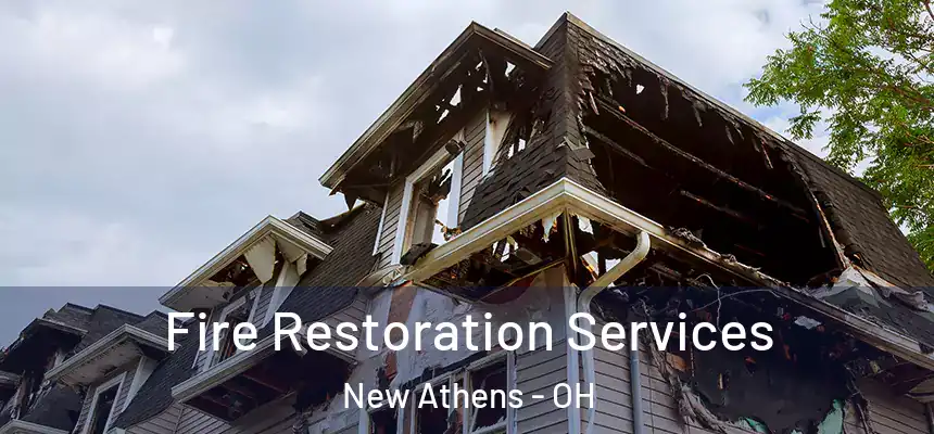 Fire Restoration Services New Athens - OH