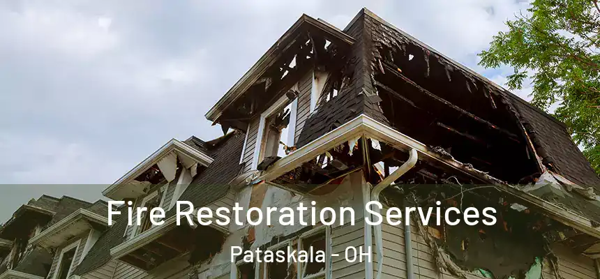 Fire Restoration Services Pataskala - OH
