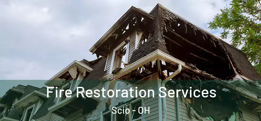 Fire Restoration Services Scio - OH