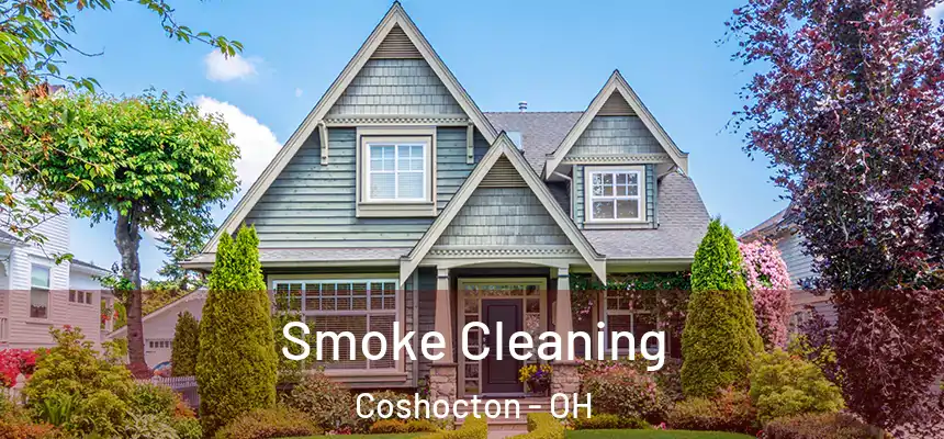 Smoke Cleaning Coshocton - OH