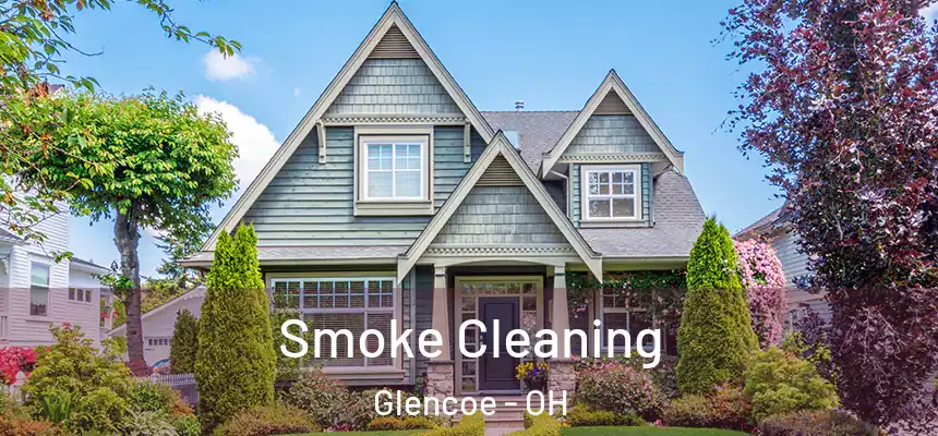  Smoke Cleaning Glencoe - OH