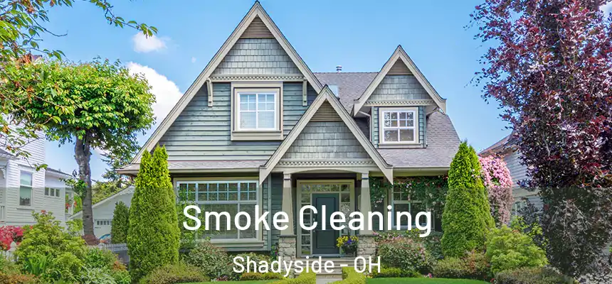 Smoke Cleaning Shadyside - OH