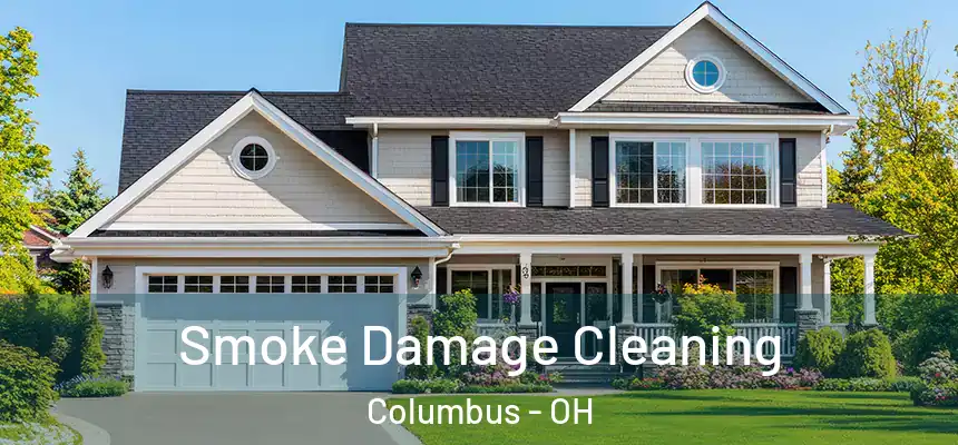 Smoke Damage Cleaning Columbus - OH