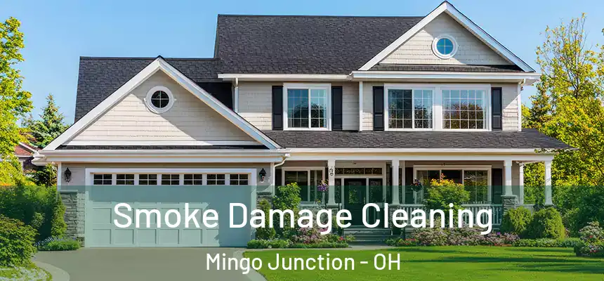Smoke Damage Cleaning Mingo Junction - OH