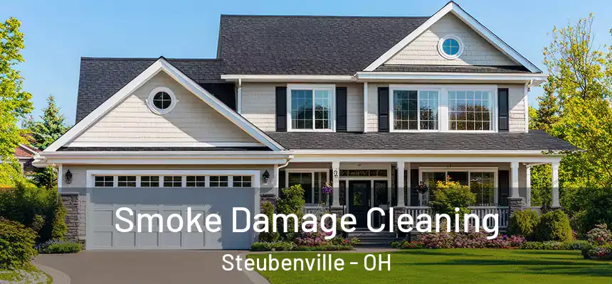  Smoke Damage Cleaning Steubenville - OH