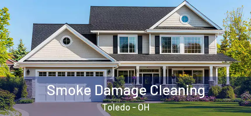 Smoke Damage Cleaning Toledo - OH