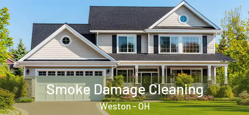 Smoke Damage Cleaning Weston - OH