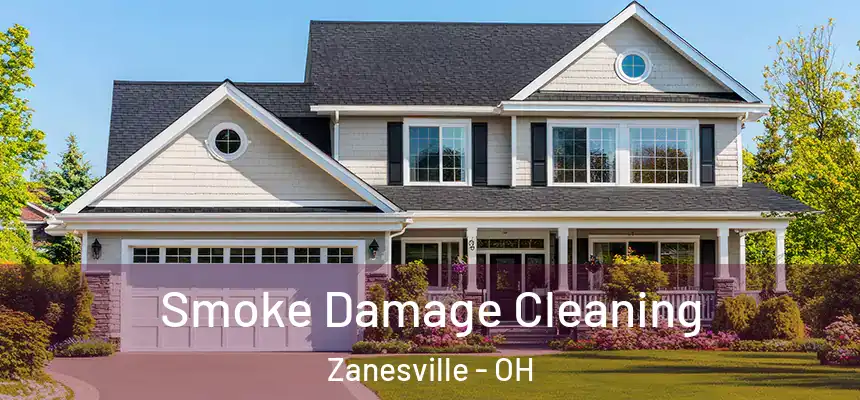 Smoke Damage Cleaning Zanesville - OH